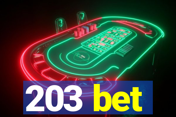 203 bet