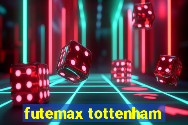 futemax tottenham