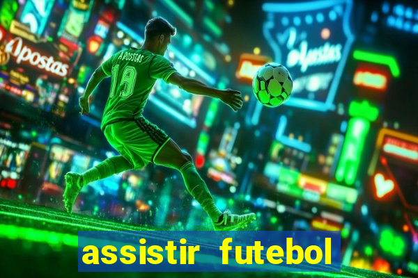 assistir futebol online multi canais