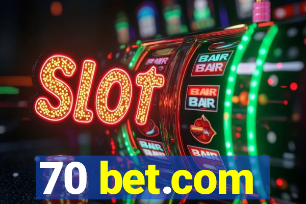 70 bet.com