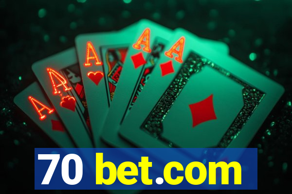 70 bet.com