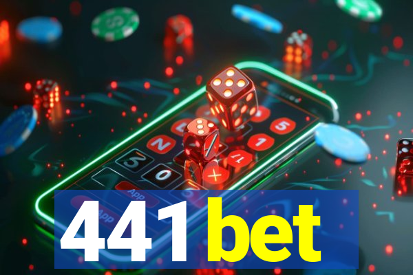 441 bet