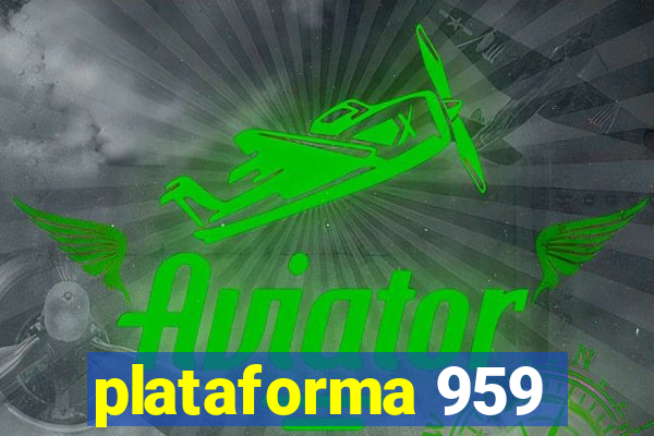 plataforma 959