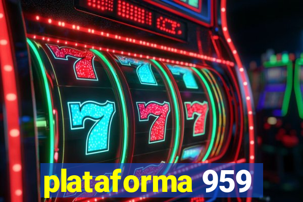 plataforma 959