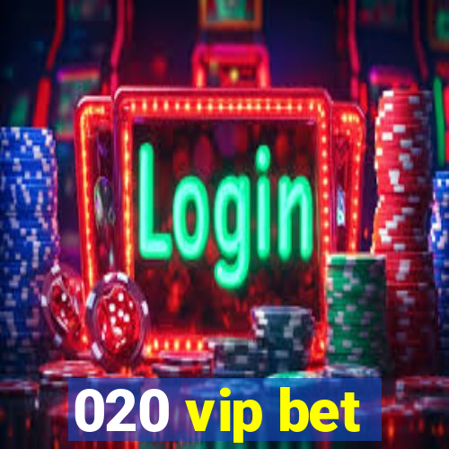 020 vip bet