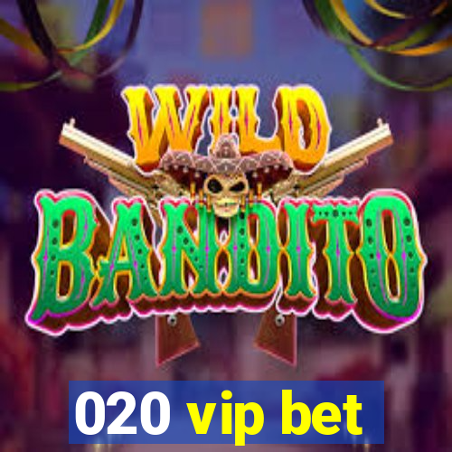 020 vip bet