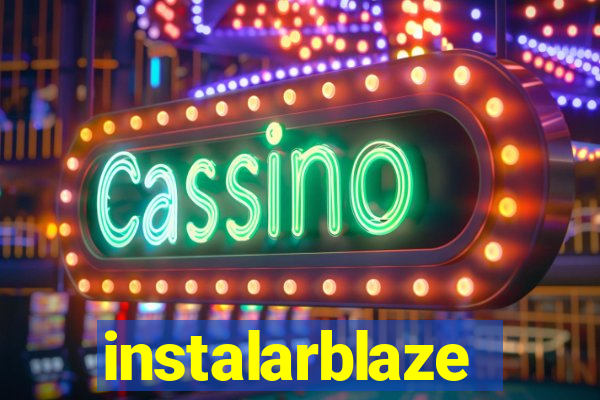 instalarblaze