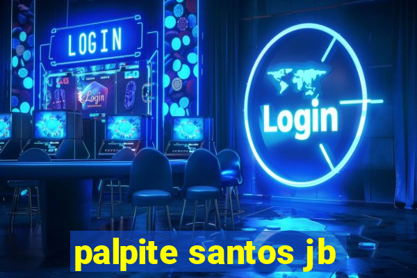 palpite santos jb