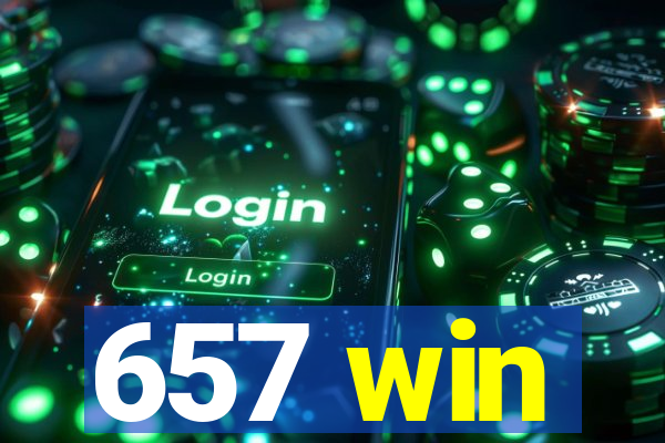 657 win