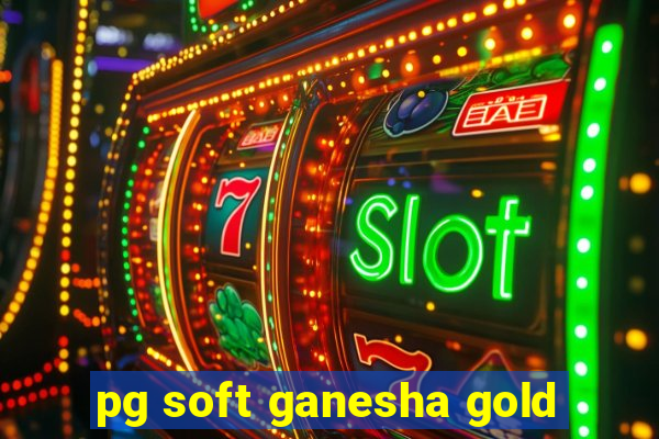 pg soft ganesha gold