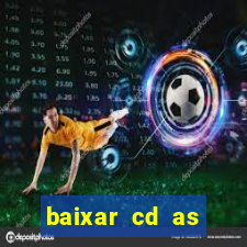 baixar cd as melhores de edson gomes