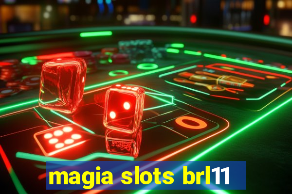 magia slots brl11