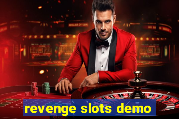 revenge slots demo