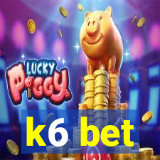 k6 bet