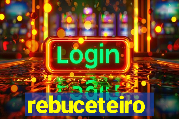 rebuceteiro