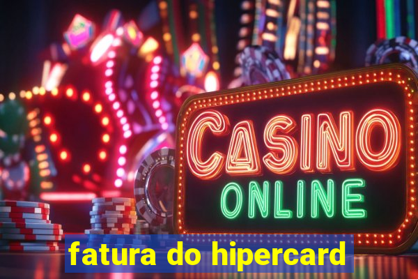 fatura do hipercard