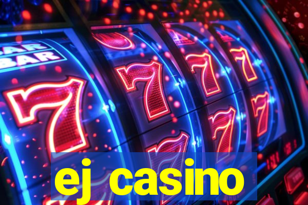 ej casino