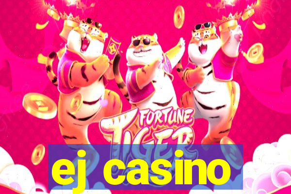 ej casino