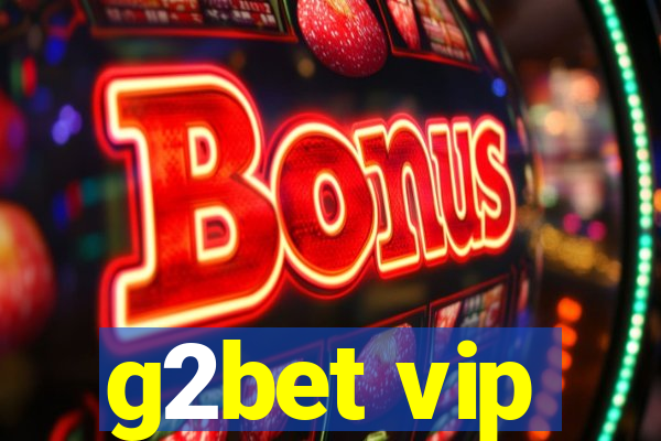 g2bet vip