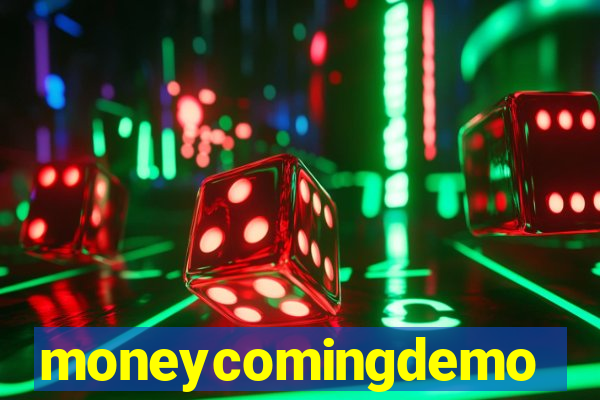 moneycomingdemo