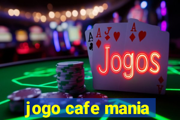 jogo cafe mania