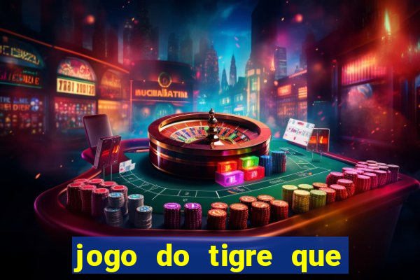 jogo do tigre que dao bonus no cadastro