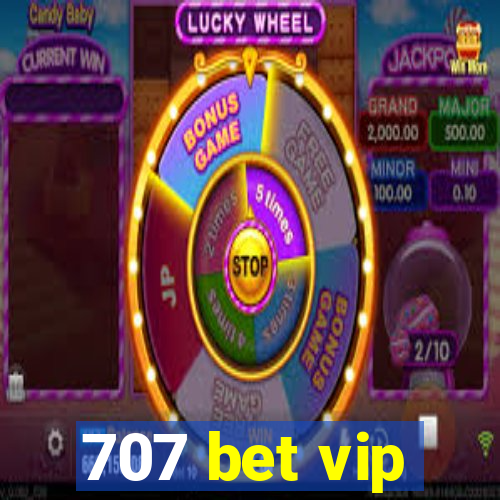 707 bet vip