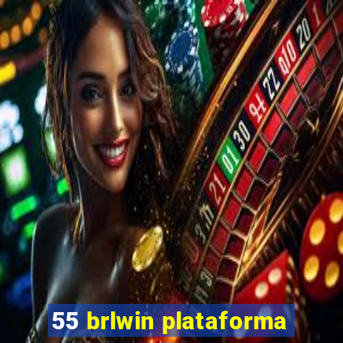 55 brlwin plataforma