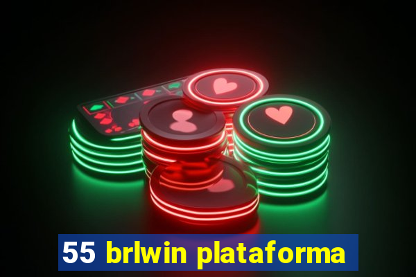 55 brlwin plataforma