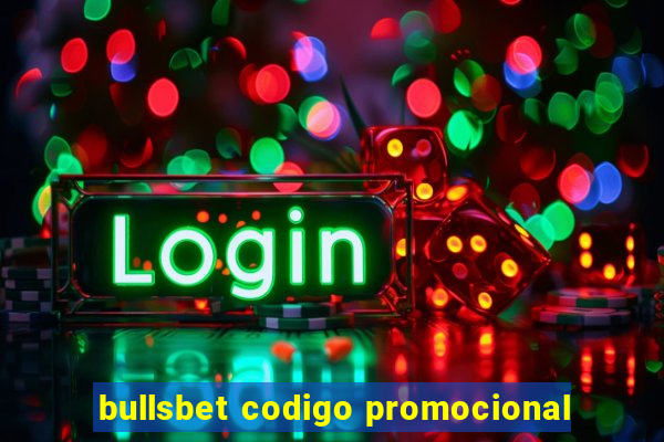 bullsbet codigo promocional