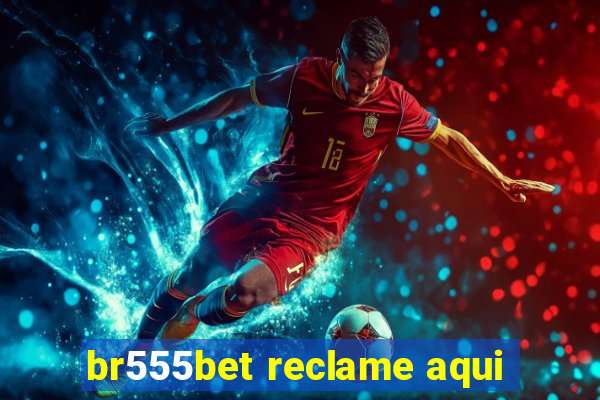 br555bet reclame aqui