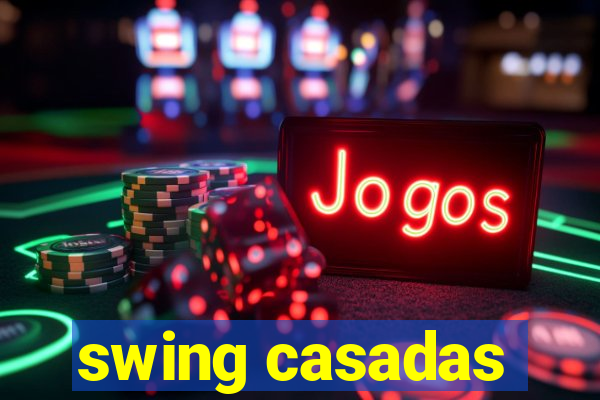 swing casadas