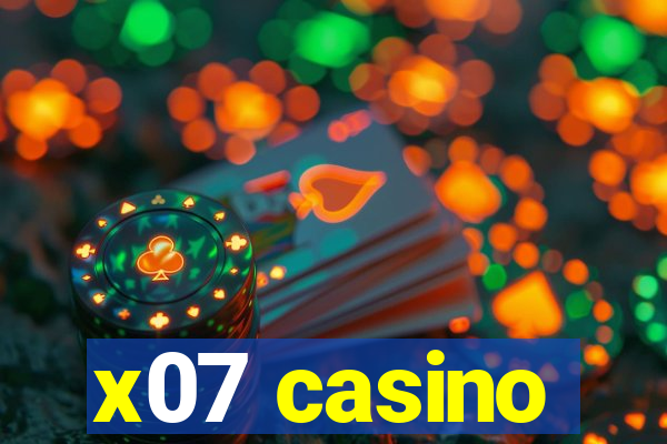 x07 casino