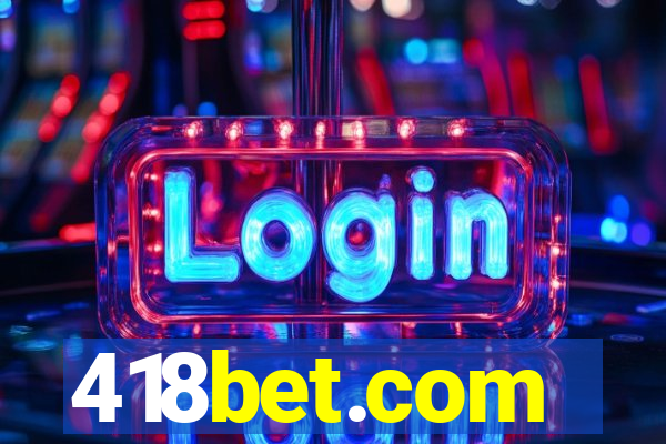 418bet.com