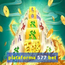 plataforma 577 bet