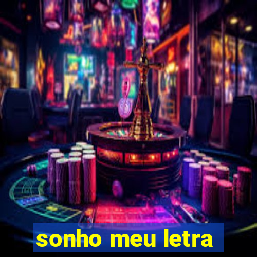 sonho meu letra