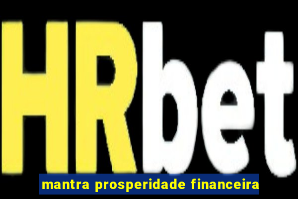 mantra prosperidade financeira