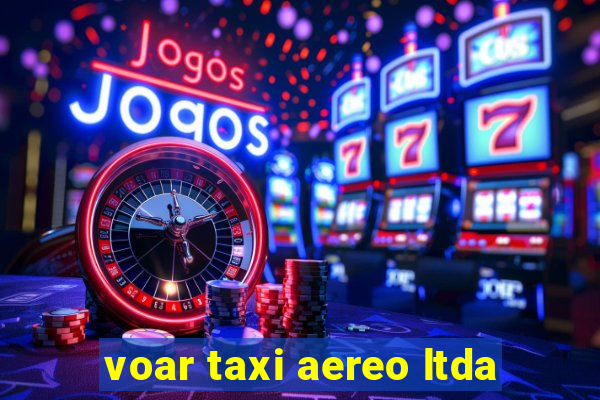 voar taxi aereo ltda