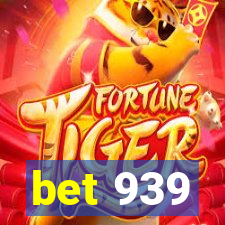 bet 939