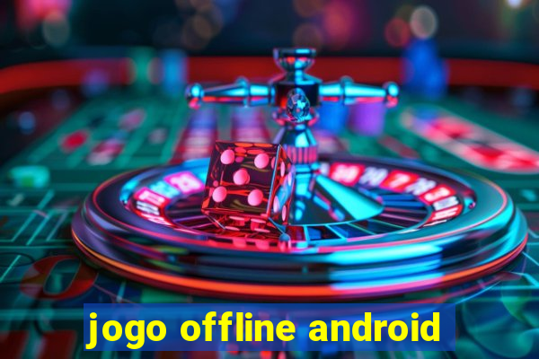 jogo offline android