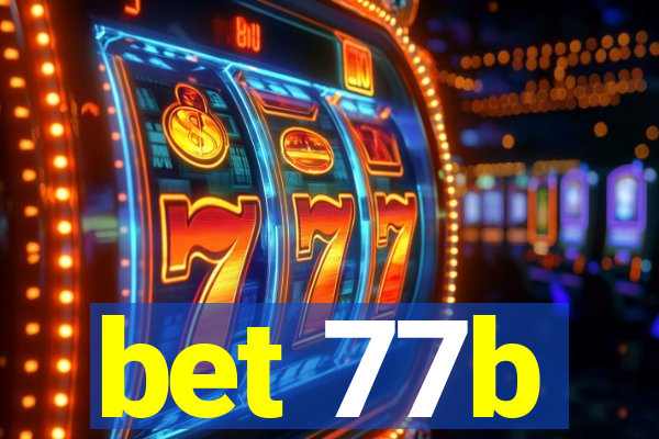 bet 77b