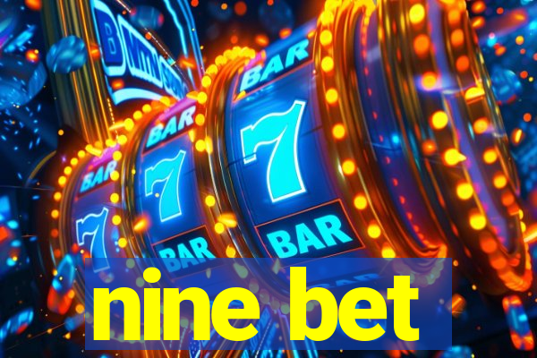 nine bet