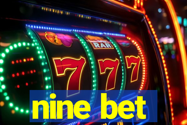 nine bet