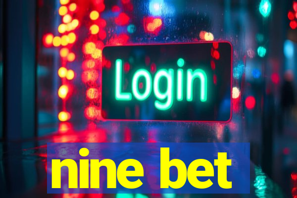 nine bet