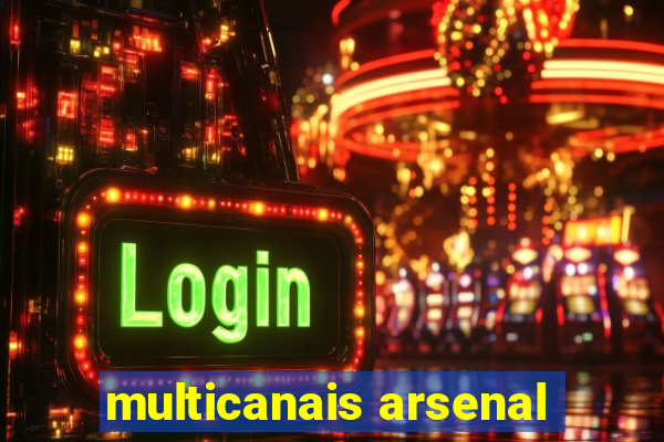 multicanais arsenal