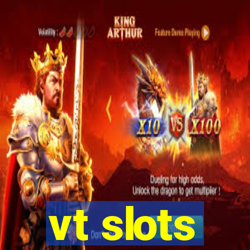 vt slots