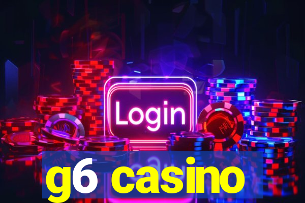 g6 casino