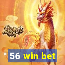 56 win bet