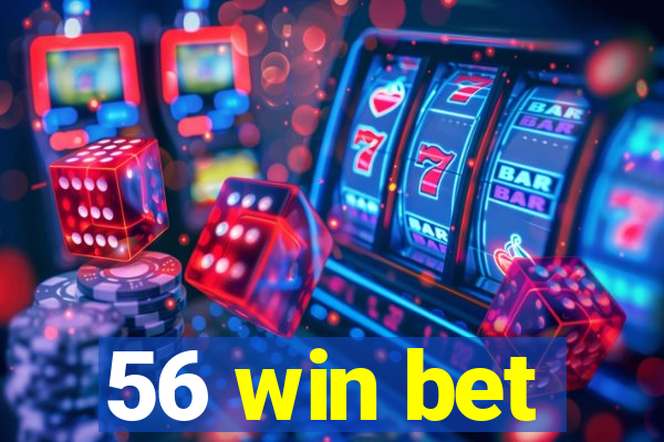 56 win bet