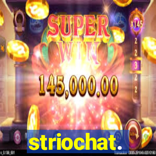 striochat.